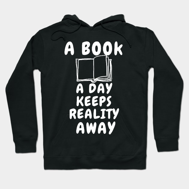 A Book A Day Keeps Reality Away Hoodie by DesiOsarii